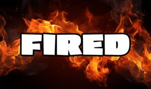 Why We Got Fired